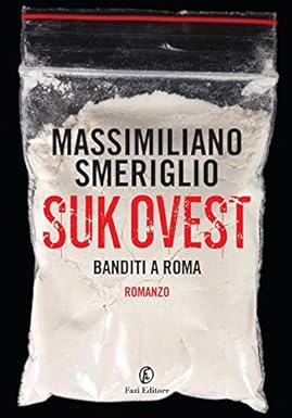 Suk Ovest banditi a Roma di Massimiliano Smeriglio